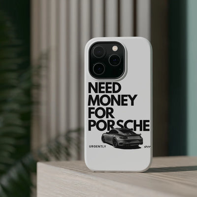Need Money for Porsche Phone Case